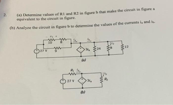 Solved 2. (a) Determine values of R1 and R2 in figure b that | Chegg.com