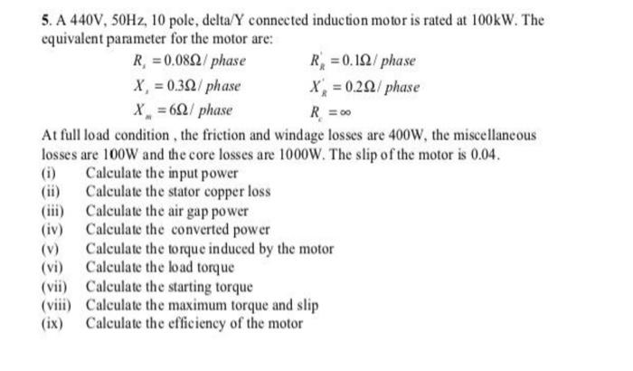 Solved 5. A 440V, 50Hz, 10 pole, delta/Y connected induction | Chegg.com
