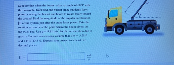 Solved A bucket crane consists of a uniform boom of mass M = | Chegg.com