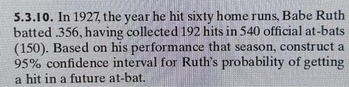 Solved 5.3.10. In 1927 , the year he hit sixty home runs, | Chegg.com