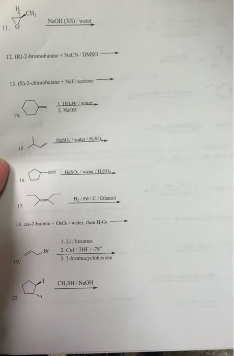 Solved 11. NaOH(XS)/ water 12. (R)-2-bromobutane +NaCN/DMSO | Chegg.com