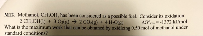 Solved M12 Methanol Ch3oh Has Been Considered As A 1160