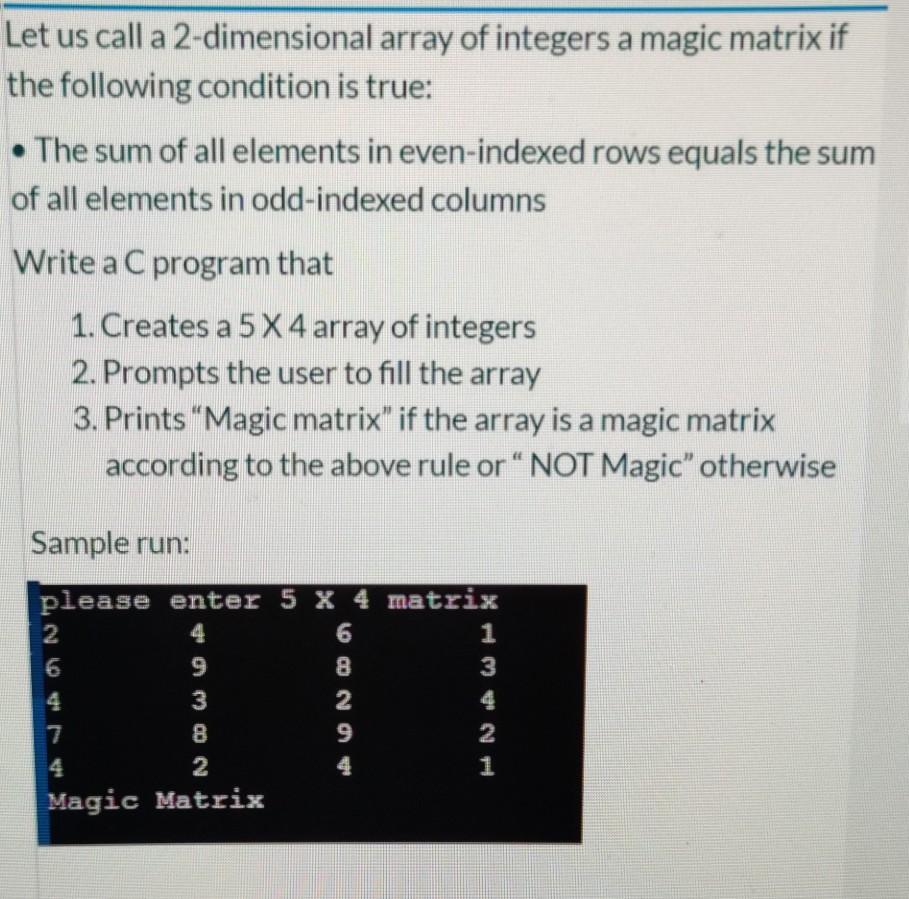 Solved Let us call a 2-dimensional array of integers a magic | Chegg.com