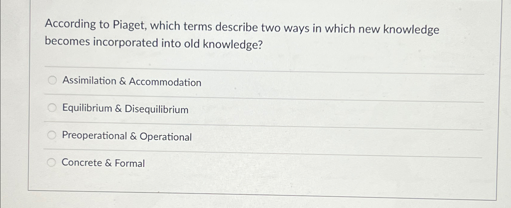 Solved According to Piaget which terms describe two ways in