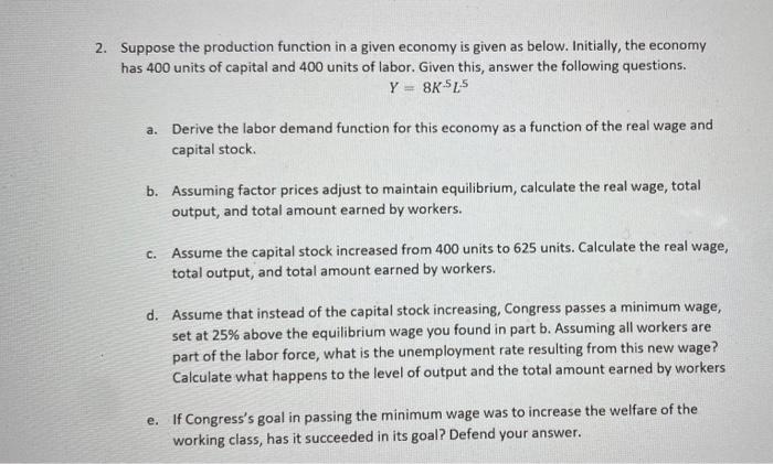 Solved 2. Suppose the production function in a given economy | Chegg.com