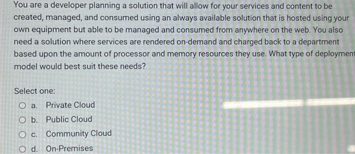 Solved You are a developer planning a solution that will | Chegg.com