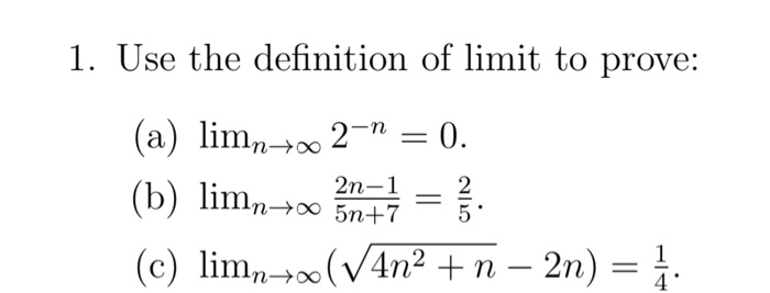 Solved 1. Use the definition of limit to prove: (a) limn–2=n | Chegg.com