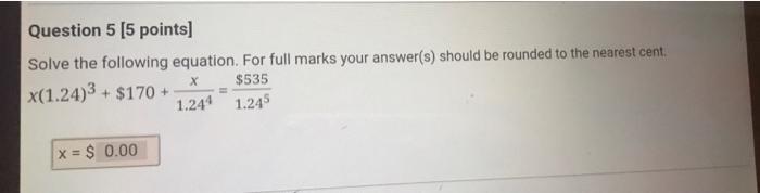 Solved Question 5 [5 points] Solve the following equation. | Chegg.com