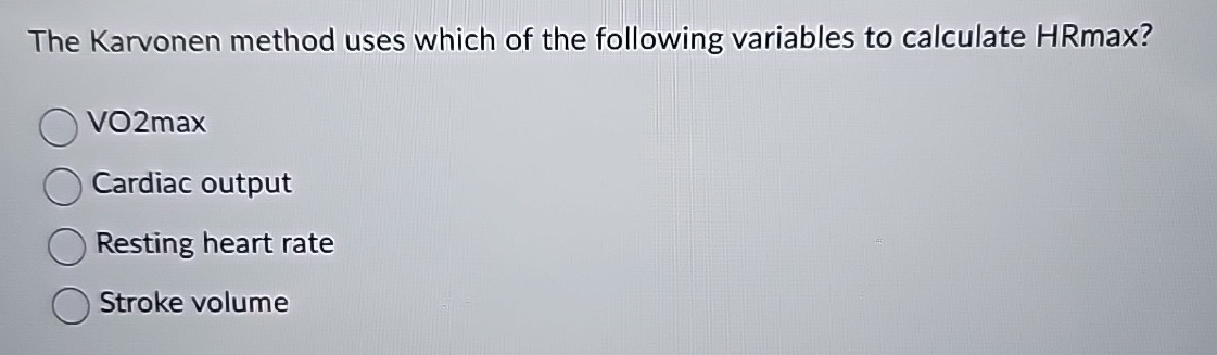 Solved The Karvonen method uses which of the following | Chegg.com