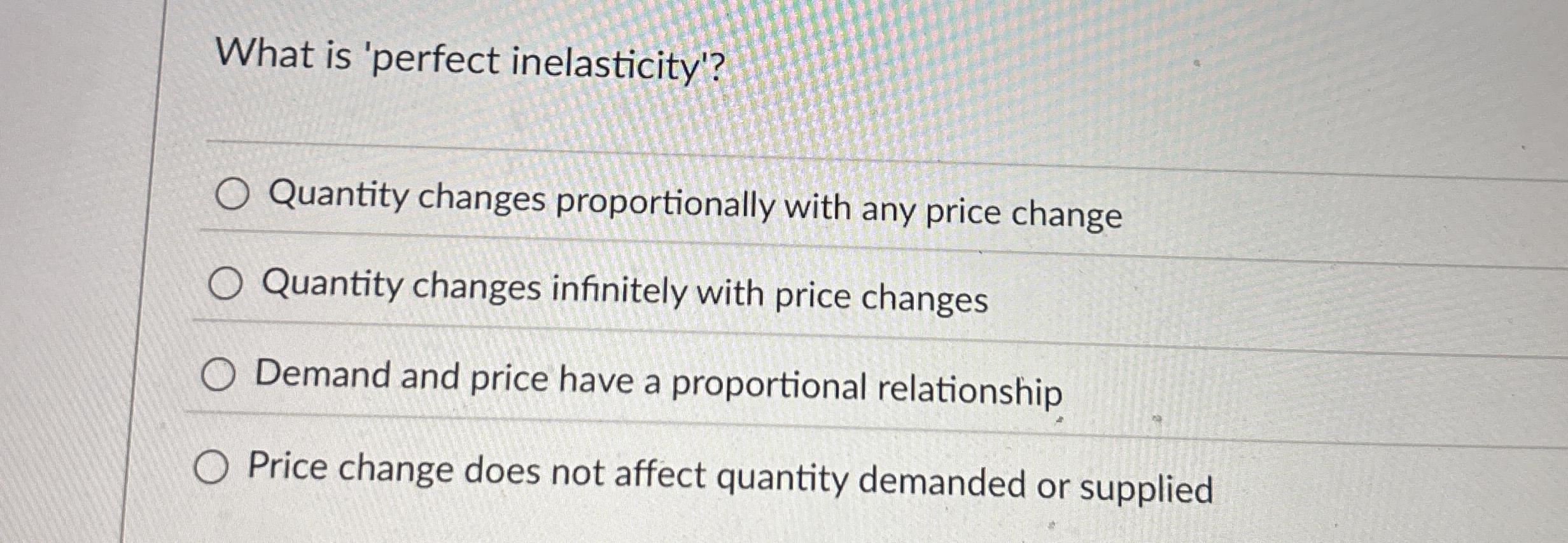 What is 'perfect inelasticity'?Quantity changes | Chegg.com
