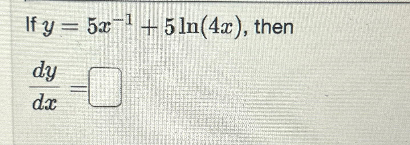 solved-if-y-5x-1-5ln-4x-thendydx-chegg