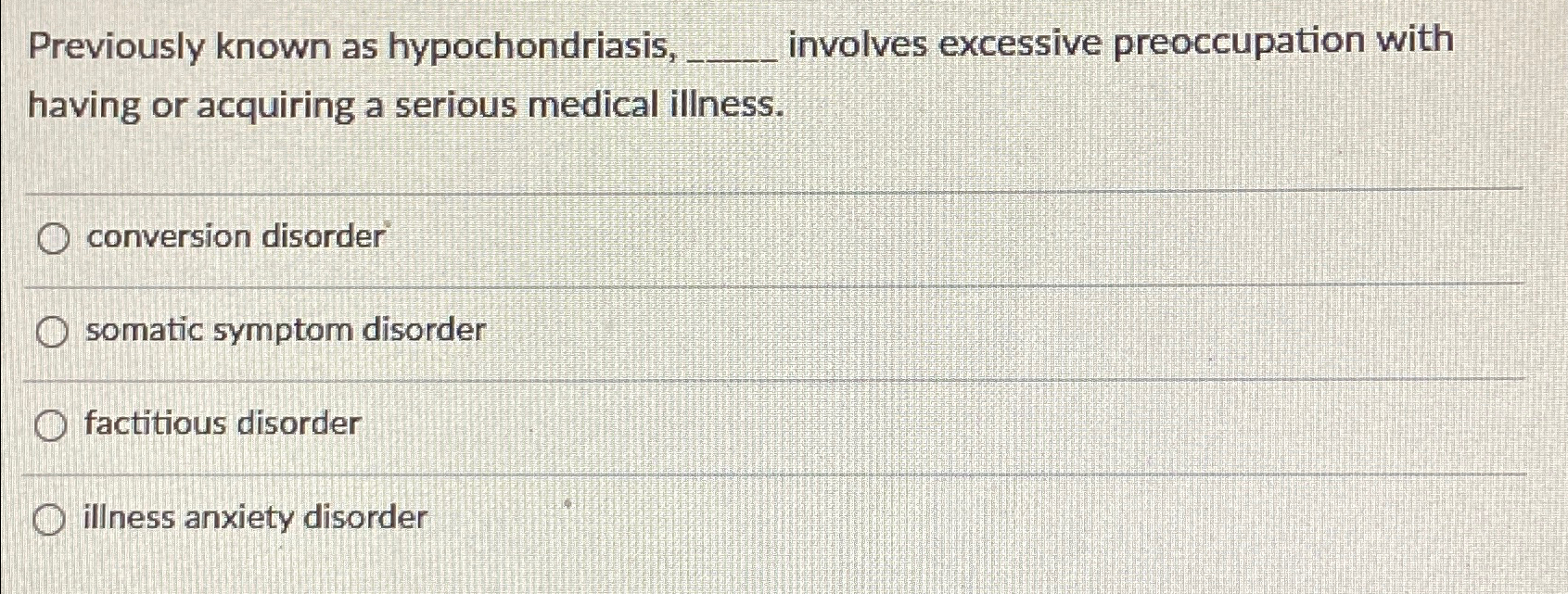 Solved Previously known as hypochondriasis, involves | Chegg.com