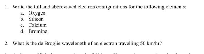 Solved 1. Write the full and abbreviated electron | Chegg.com