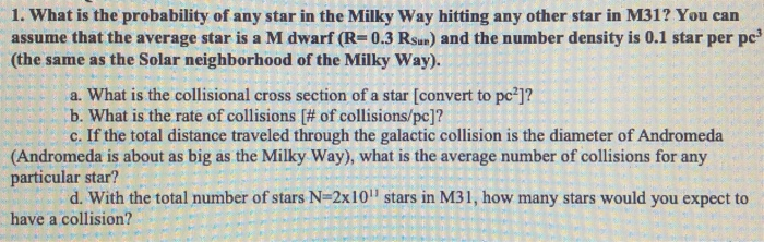Solved 1. What is the probability of any star in the Milky | Chegg.com