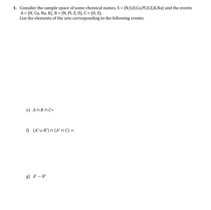 Solved 1. Consider the sample space of some chemical names, | Chegg.com
