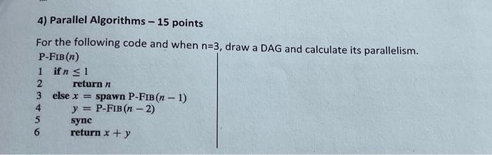 Solved 4) Parallel Algorithms - 15 points For the following | Chegg.com