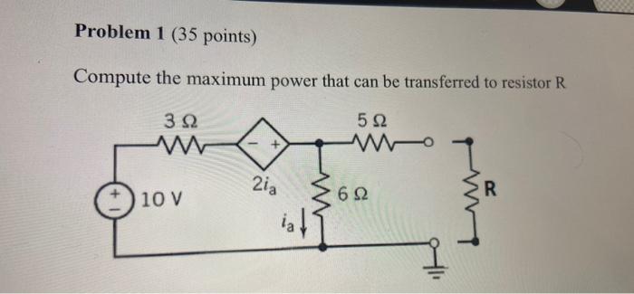 Solved Problem 1 (35 points) Compute the maximum power that | Chegg.com