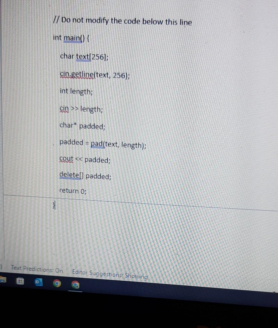 Solved Problem Write the function void pad(char text[], int | Chegg.com