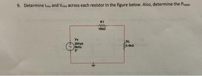 Solved 9. Determine Irms And Vrms Across Each Resistor In | Chegg.com