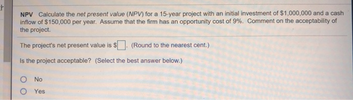 Solved NPV Calculate the net present value (NPV) for a | Chegg.com