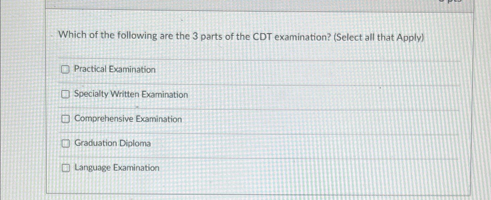 Solved Which of the following are the 3 ﻿parts of the CDT