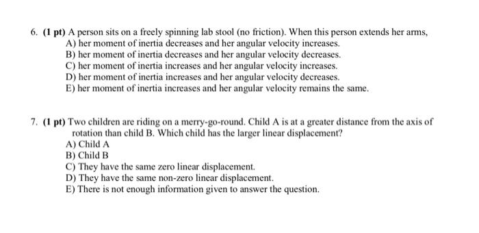 Solved 6. (1 pt) A person sits on a freely spinning lab | Chegg.com