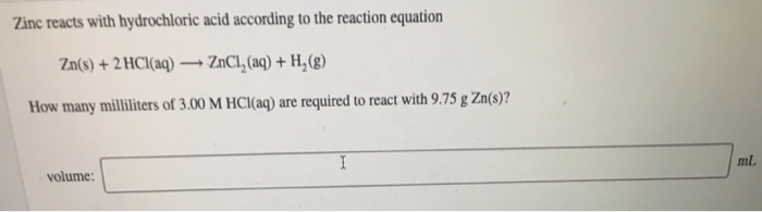 Solved Zinc reacts with hydrochloric acid according to the | Chegg.com