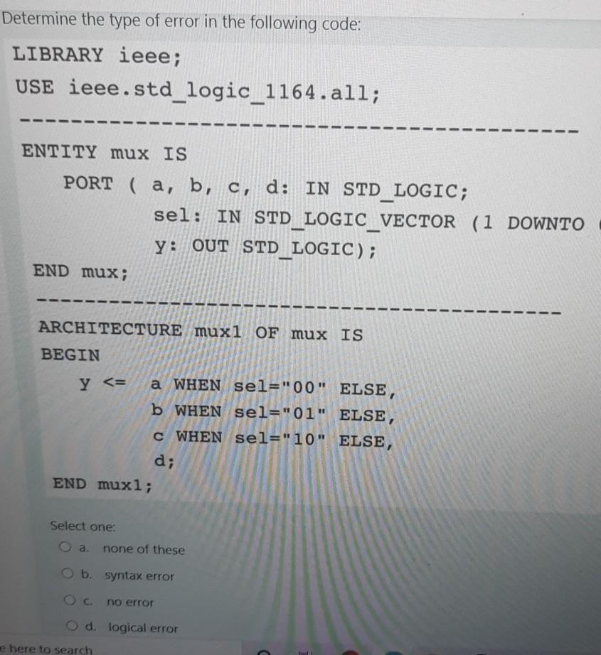 Solved Determine The Type Of Error In The Following Code: | Chegg.com