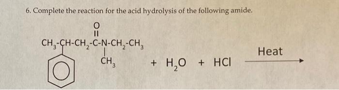 Solved 6. Complete the reaction for the acid hydrolysis of | Chegg.com