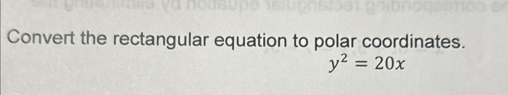 Solved Convert the rectangular equation to polar | Chegg.com