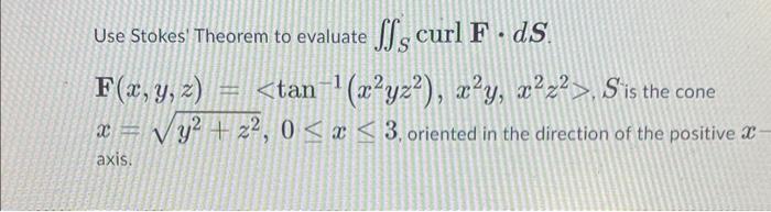 Solved Use Stokes Theorem To Evaluate ∬s Curl F⋅ds