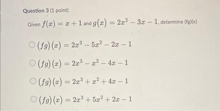 Solved Given F X X 1 And G X 2x2−3x−1 Determine G−f X