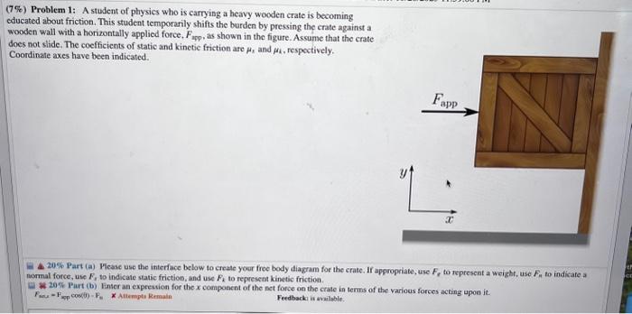 Solved (7\%) Problem 1: A student of physics who is carrying | Chegg.com