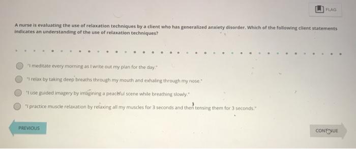 Solved FLAC A nurse is evaluating the use of relaxation | Chegg.com