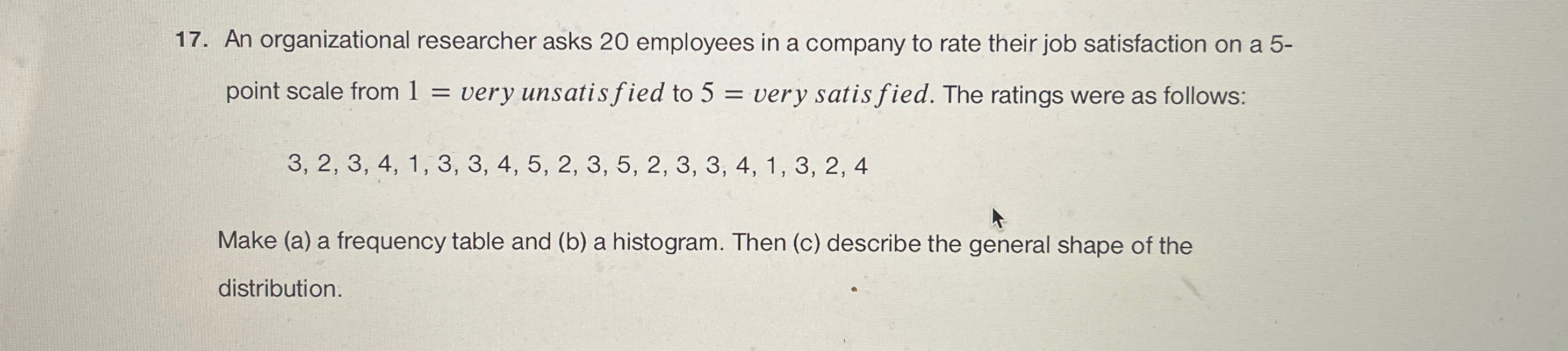 Solved An organizational researcher asks 20 ﻿employees in a | Chegg.com