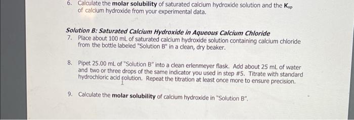 6. Calculate the molar solubility of saturated calcium hydroxide solution and the \( \mathbf{K}_{\mathrm{sp}} \) of calcium h