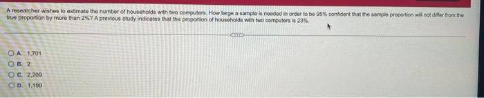 Solved A researcher wishes to estimate the number of | Chegg.com