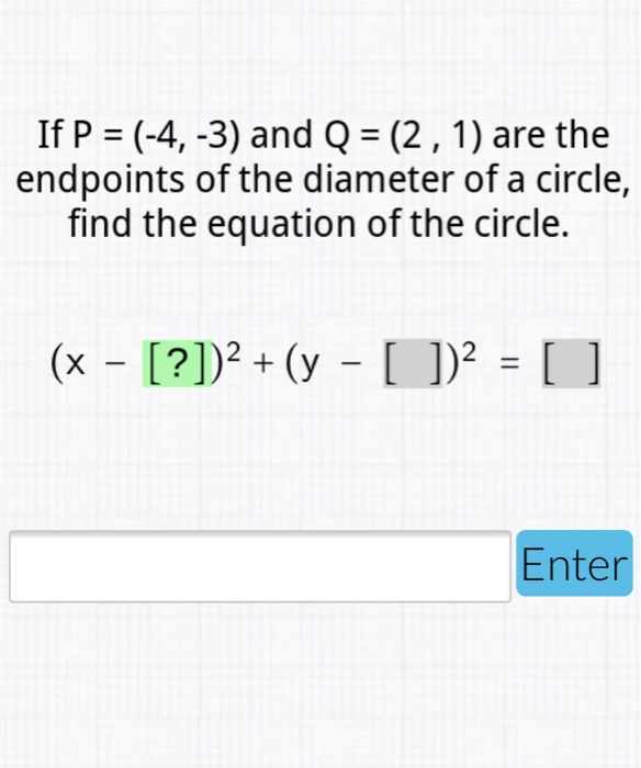Solved If P 4 3 And Q 2 1 Are The Endpoints Of Chegg Com