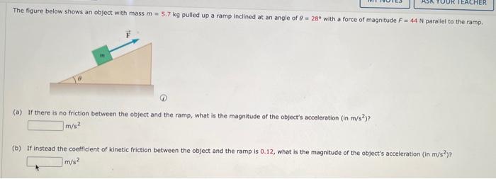 Solved The figure below shows an object with mass m=5.7 kg | Chegg.com 