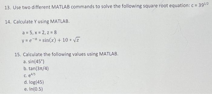 Solved 13. Use Two Different MATLAB Commands To Solve The | Chegg.com