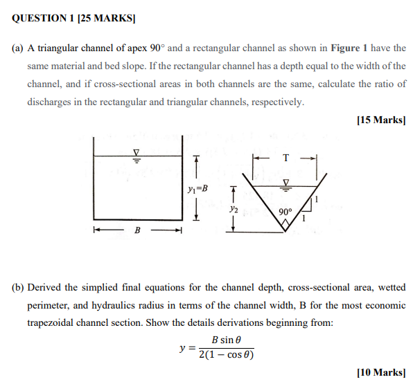 Solved QUESTION 1 [25 ﻿MARKS](a) ﻿A triangular channel of | Chegg.com