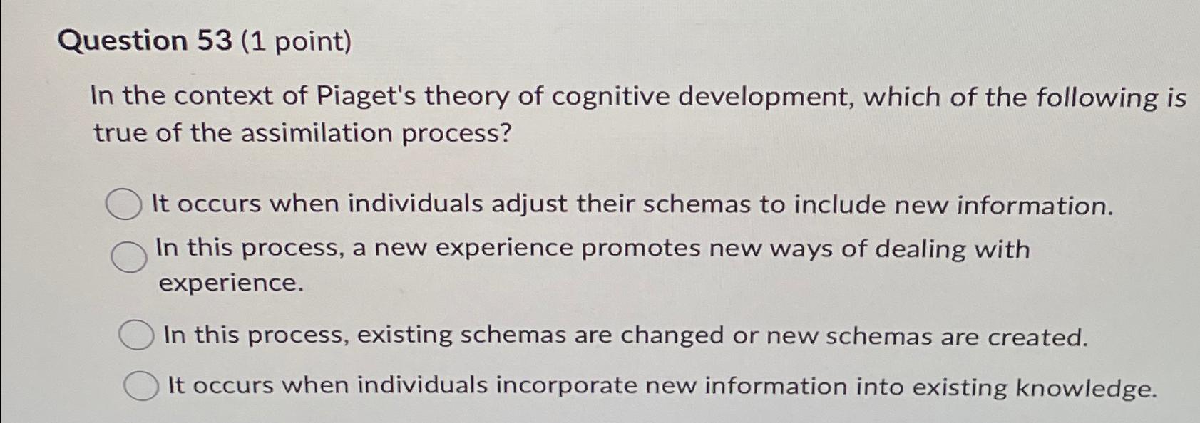 Solved Question 53 1 point In the context of Piaget s Chegg