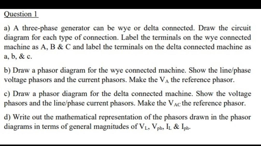 Solved Question 1 a) A three-phase generator can be wye or | Chegg.com