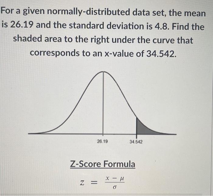 Solved For a given normally-distributed data set, the mean | Chegg.com