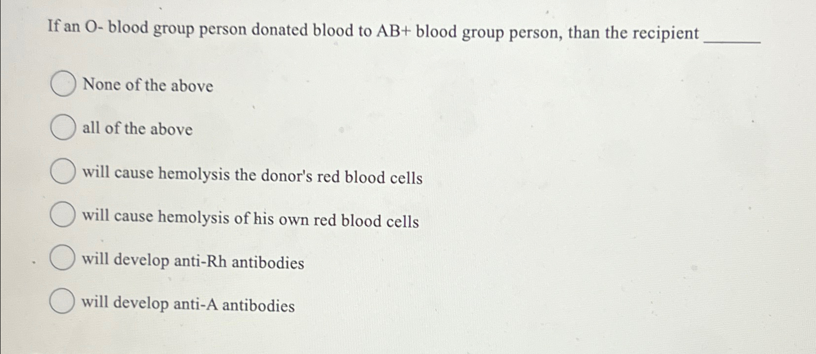 Solved If an O ﻿blood group person donated blood to AB+