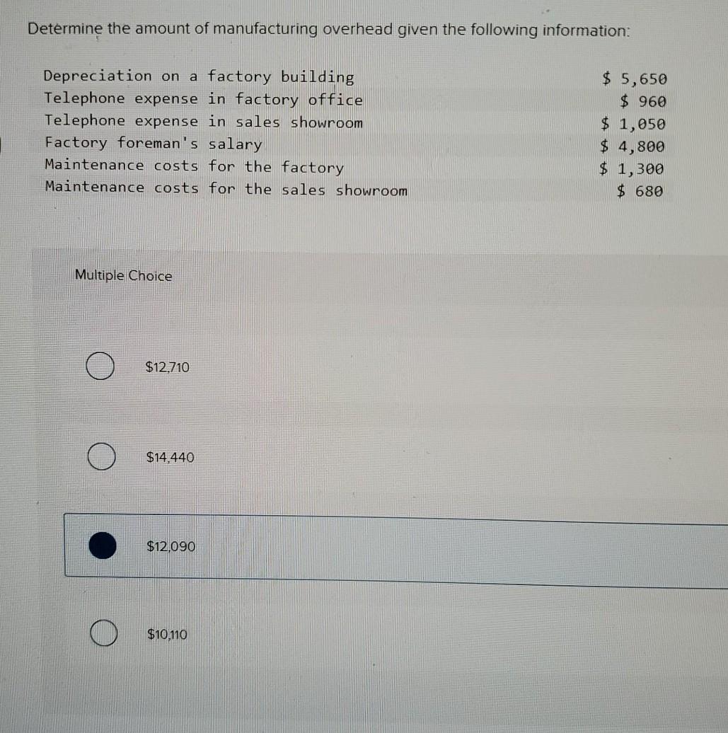 Solved Determine The Amount Of Manufacturing Overhead Given | Chegg.com