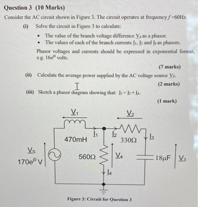 Solved Question 3 (10 Marks) Consider the AC circuit shown | Chegg.com