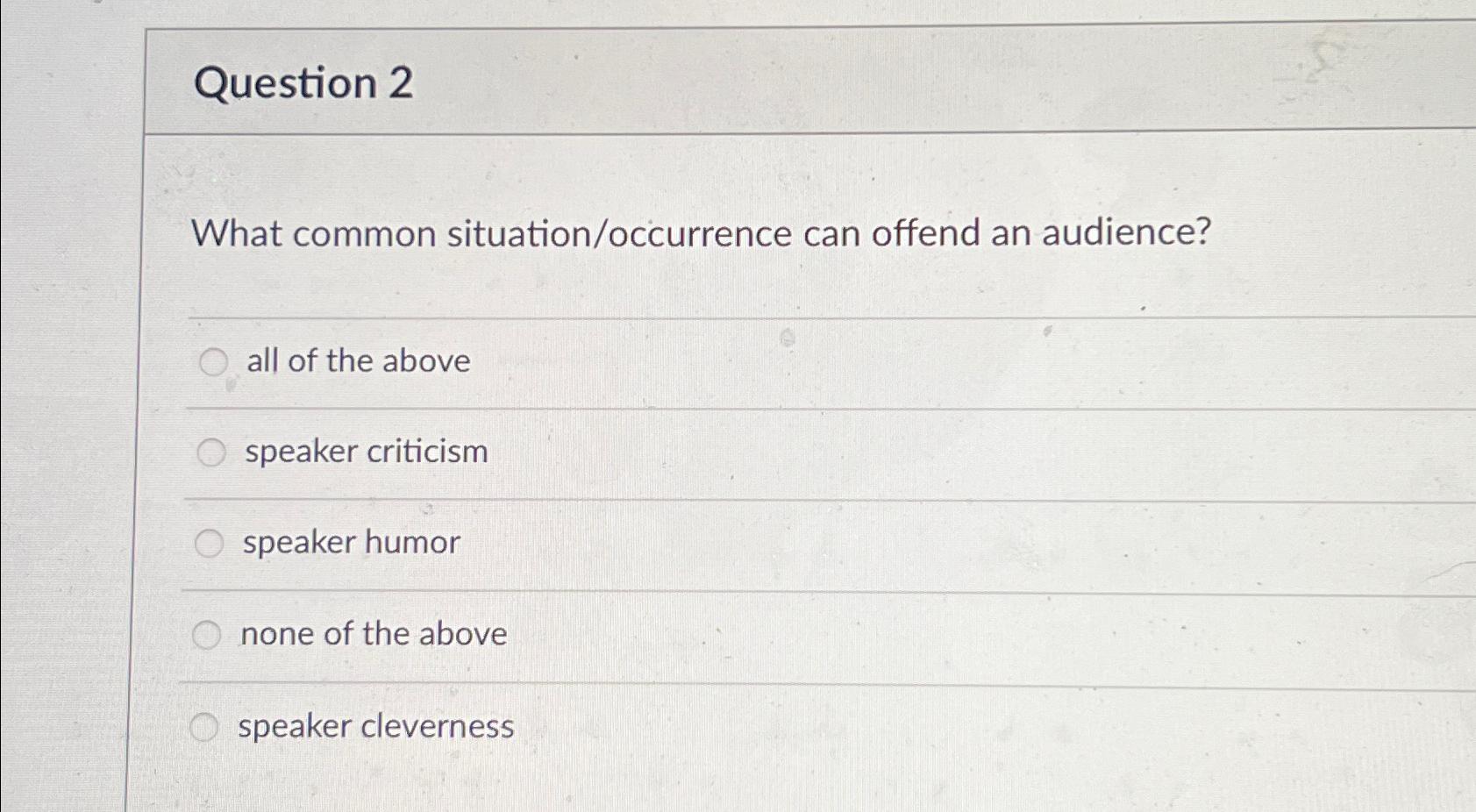 Solved Question 2What common situation/occurrence can offend | Chegg.com