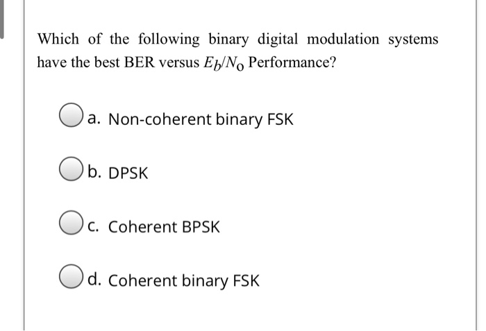 Solved Which of the following binary digital modulation | Chegg.com