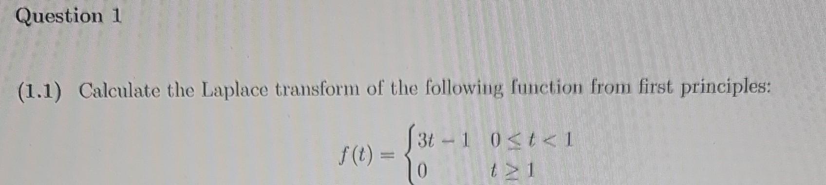 Solved (1.1) Calculate the Laplace transform of the | Chegg.com